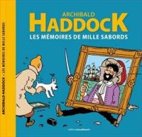 Daniel Couvreur - Archibald Haddock : Les mémoires de mille sabords