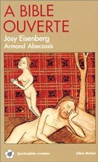 Couverture du livre A Bible ouverte. - Josy Eisenberg - Armand Abecassis