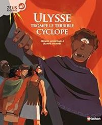 Couverture du livre Ulysse trompe le terrible Cyclope - Gerard Moncomble