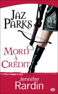 Couverture du livre Jaz Parks mord à crédit - Jennifer Rardin