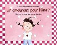 Couverture du livre Un amoureux pour Nina ? - Christine Naumann Villemin - Marianne Barcilon