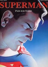 Alex Ross - Paul Dini - Superman, paix sur terre