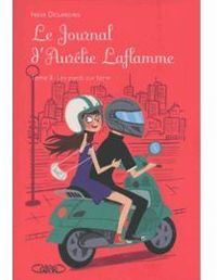 Couverture du livre Le journal d'Aurélie Laflamme, tomes 6 à 8 - India Desjardins