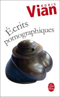 Couverture du livre Ecrits pornographiques - Boris Vian