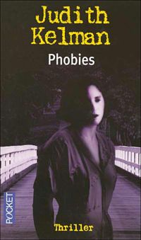 Judith Kelman - PHOBIES