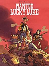 Matthieu Bonhomme - Wanted Lucky Luke