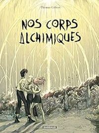 Couverture du livre Nos corps alchimiques - Thomas Gilbert