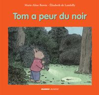 Marie Aline Bawin - Lisabeth De Lambilly - Tom a peur du noir