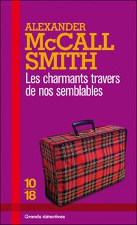 Alexander Mccall Smith - Les charmants travers de nos semblables 