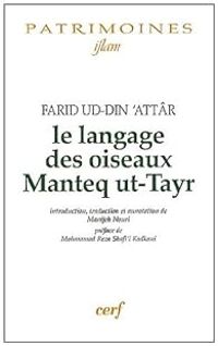 Farid Al Din Attar - Le langage des oiseaux, Manteq ut-Tayr