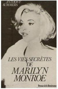 Couverture du livre Les vies secrètes de Marilyn Monroe - Anthony Summers