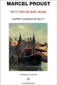 Couverture du livre Petit pan de mur jaune d'après la vue de Delf de Vermeer - Marcel Proust