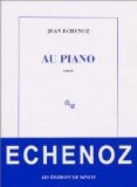 Jean Echenoz - Au piano