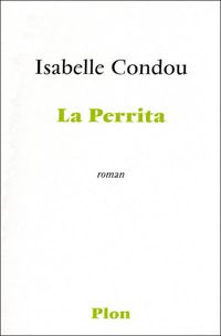 Couverture du livre La Perrita - Isabelle Condou