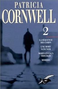 Patricia Cornwell - Kay Scarpetta - Intégrale