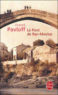 Couverture du livre Le Pont de Ran-Mositar - Franck Pavloff