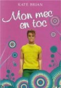 Couverture du livre Mon mec en toc - Kieran Scott