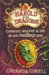 Cressida Cowell - Comment sauver la vie de son meilleur ami