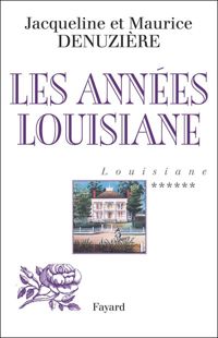 Maurice Denuzière - Les Années Louisiane