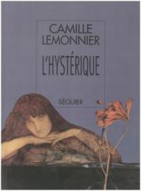 Camille Lemonnier - L'hystérique