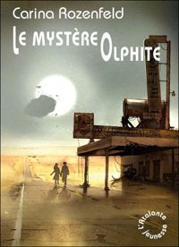 Carina Rozenfeld - Le mystère Olphite