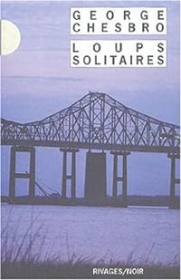 Couverture du livre Loups solitaires - George C Chesbro