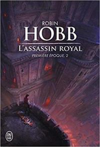 Robin Hobb - L'assassin royal - Première Epoque - Intégrale