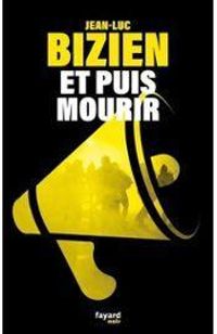 Couverture du livre Et puis mourir - Jean Luc Bizien