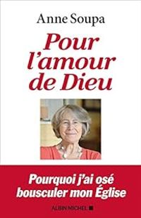 Couverture du livre Pour l'amour de Dieu - Anne Soupa