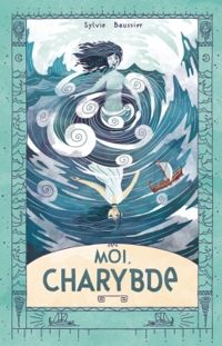 Couverture du livre Moi, Charybde, piégée avec Scylla - Sylvie Baussier