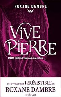 Couverture du livre Celle qui commande aux statues - Roxane Dambre