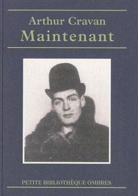 Arthur Cravan - Maintenant