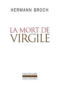 Hermann Broch - La Mort de Virgile