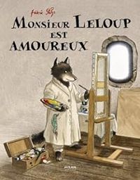 Couverture du livre Monsieur Leloup est amoureux - Frederic Stehr