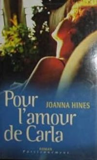 Joanna Hines - Pour l'Amour de Carla