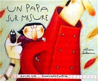 Couverture du livre Un papa sur mesure - Davide Cali - Anna Laura Cantone