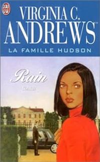 Couverture du livre La famille Hudson : Rain - Virginia C Andrews