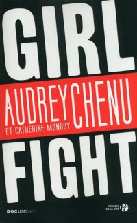 Couverture du livre Girlfight - Audrey Chenu - Catherine Monroy