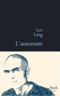 Couverture du livre L'autoroute (La Bleue) - Luc Lang