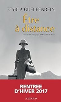 Couverture du livre Être à distance - Carla Guelfenbein