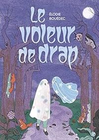 Couverture du livre Le voleur de drap - Lodie Bouedec