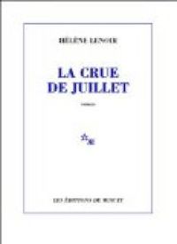 Couverture du livre La crue de juillet - Helene Lenoir