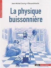 Couverture du livre La physique buissonnière - Jean Michel Courty - Edouard Kierlik