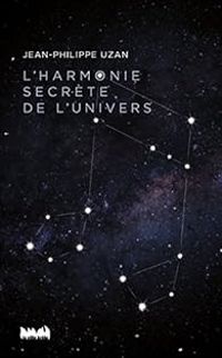 Couverture du livre L'Harmonie secrète de l'Univers - Jean Philippe Uzan