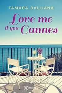 Tamara Balliana - Love me if you Cannes