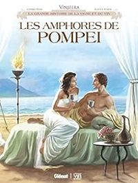 Couverture du livre Vinifera - Les Amphores de Pompéi - Ric Corbeyran