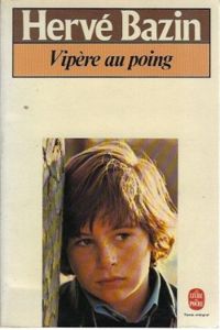 Herve Bazin - Vipère au poing 