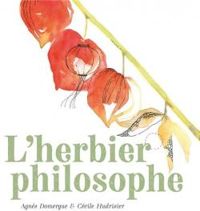 Couverture du livre L'herbier philosophe - Cecile Hudrisier - Agnes Domergue