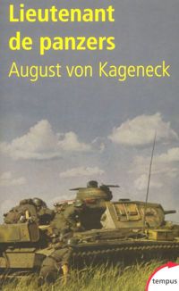 August Von Kageneck - Lieutenant de panzers