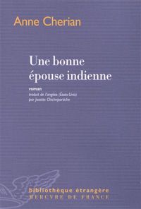 Anne Cherian - Une bonne épouse indienne